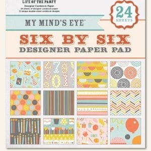 My Minds Eye - Life Of The Party- 6x6 Paperpack