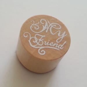 Round Rubber Stamp - My Friend