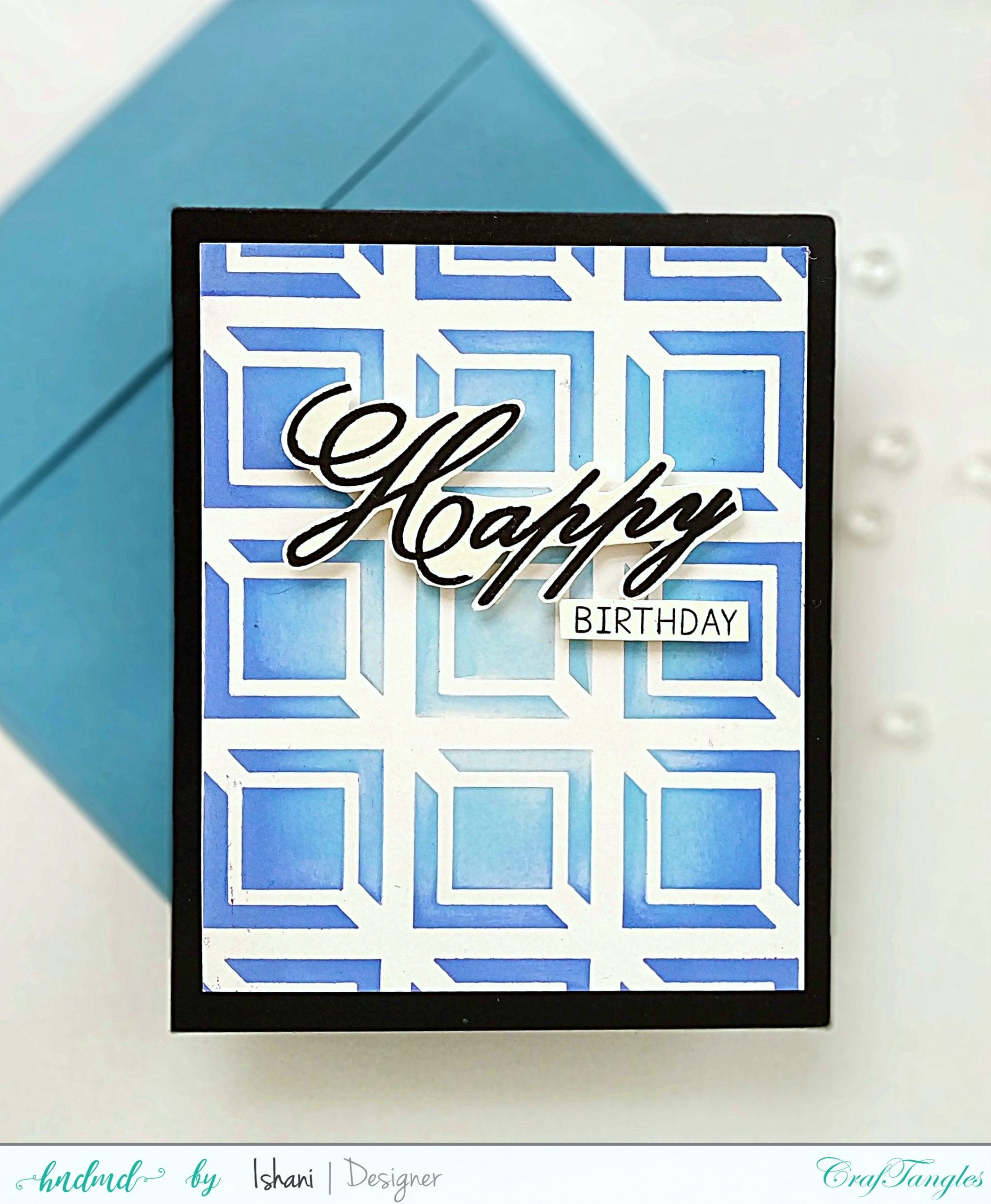 CrafTangles 6"x6" Stencil - Simply Geometric Ishani May2020 Birthday Cards 2 Ishani_May2020_Birthday_Cards_2