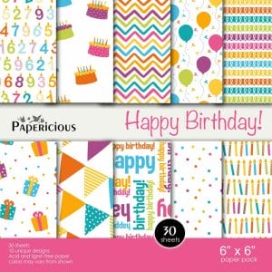 Papericious Designer Collection - Happy Birthday (6 by 6 patterned paper)