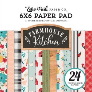 Echo Park Double-Sided Paper Pad 6"X6" 24/Pkg - Farmhouse Kitchen