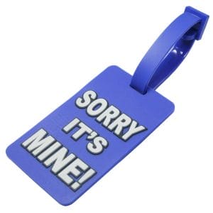 Silicone Luggage Tag - Sorry its Mine