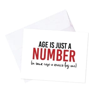 Age is just a number Birthday printed Greeting Card