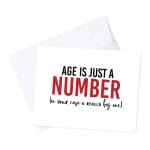 Age is just a number Birthday printed Greeting Card
