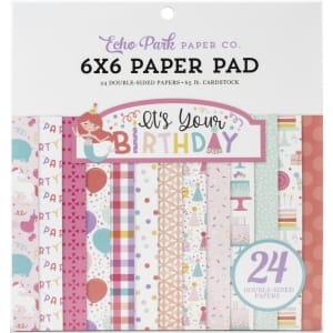 Echo Park paper pad - It's Your Birthday Girl (6by6 inch)