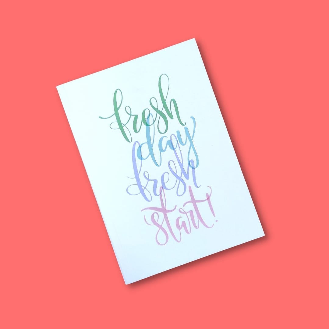 CrafTangles A5 120 gsm Notebook / Diary / Journal - Fresh Day Fresh Start Fresh Day Fresh Start 1 1 CrafTangles A5 120 gsm Notebook / Diary / Journal - Fresh Day Fresh Start