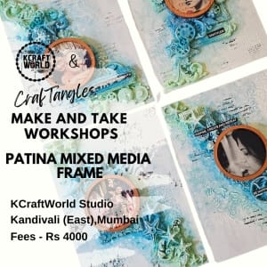 CrafTangles Patina Mixed Media Workshop in Kandivali East Mumbai 18th May 2025