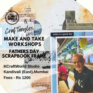 CrafTangles Fathers Day Scrapbooking Workshop in Kandivali East Mumbai on 15 June 2025